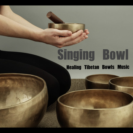 Singing Bowls Healing：335hz