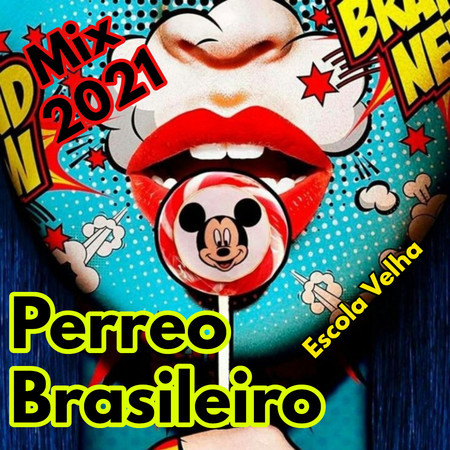 dj perreo mix brasileiro 2021