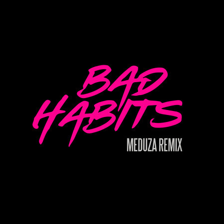 Bad Habits (MEDUZA Remix) 專輯封面