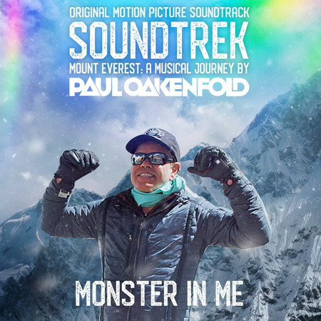 Monster in Me (From Soundtrek Mount Everest: A Musical Journey by Paul Oakenfold)