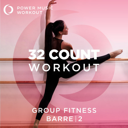 32 Count Workout - Barre Vol. 2 (Nonstop Group Fitness 126 BPM)