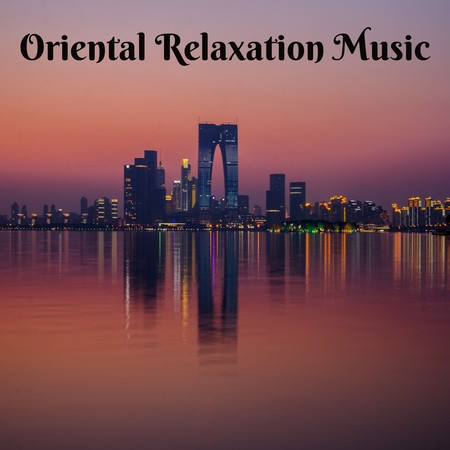 Oriental Relaxation Music