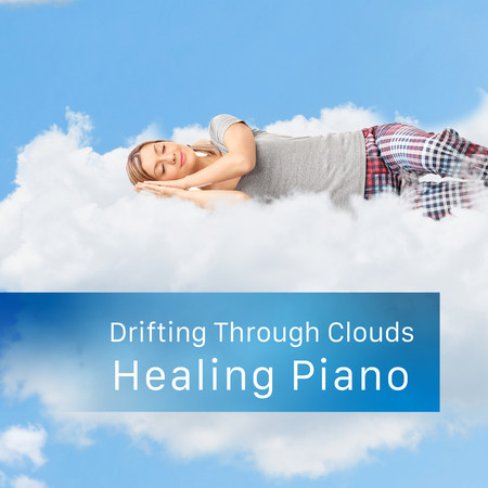 Drifting Through Clouds Healing Piano
