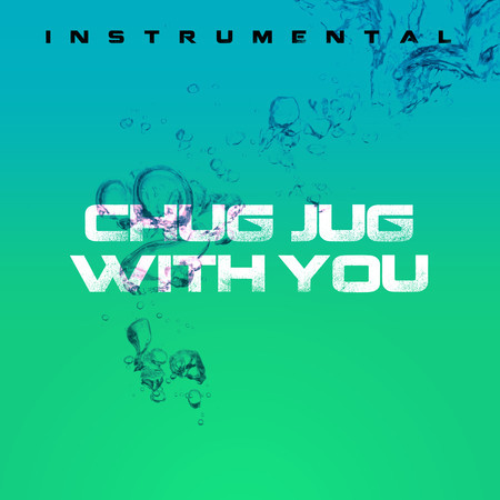 Chug Jug with You (Instrumental) 專輯封面