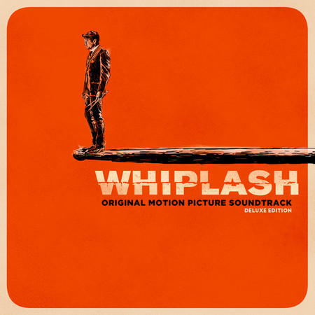 Whiplash (Original Motion Picture Soundtrack) [Deluxe Edition]