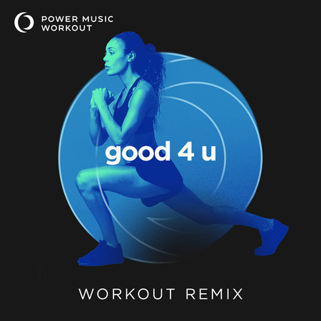 Good 4 U (Workout Remix 161 BPM)