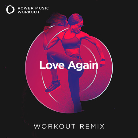 Love Again (Extended Workout Remix 128 BPM)