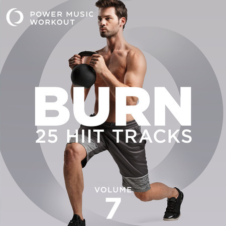 Burn - 25 Hiit Tracks Vol. 7 (Tabata Tracks 20 Sec Work and 10 Sec Rest Cycles) 專輯封面