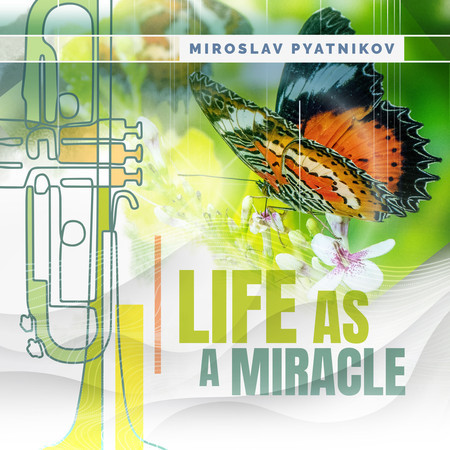 Life as a Miracle