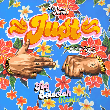 JU$T (feat. Pharrell Williams & Zack de la Rocha) (Toy Selectah Remix)