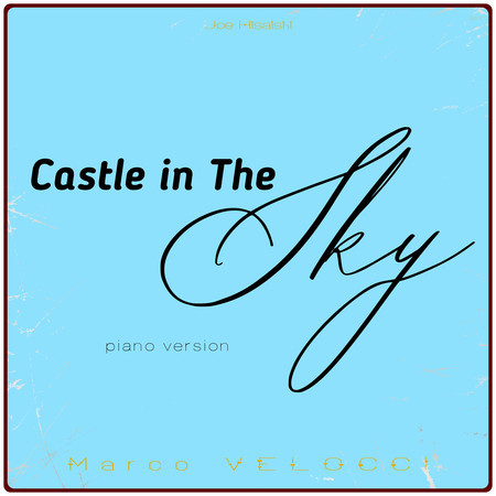 Castle in the Sky (Music Inspired by the Film) (Piano Version)