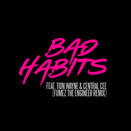 Bad Habits (feat. Tion Wayne & Central Cee) [Fumez The Engineer Remix] 專輯封面