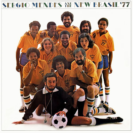 Sérgio Mendes & The New Brazil '77