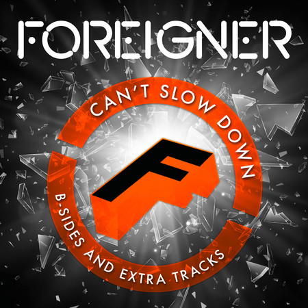 Foreigner - Can't Slow Down _ B-Sides And Extra Tracks
外國人合唱團 [慢不下] 現場錄音版加收精選輯
