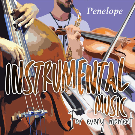 Instrumental Music For Every Moment: Penelope