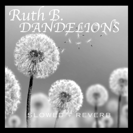 Dandelions (slowed + reverb) 專輯封面