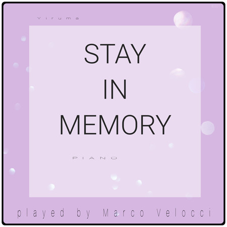 Stay In Memory (Piano)