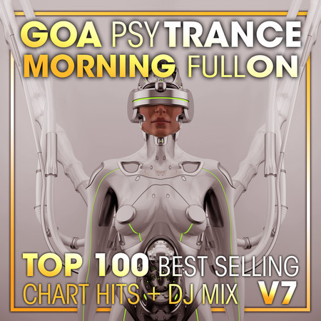 Goa Psy Trance Morning Fullon Top 100 Best Selling Chart Hits + DJ Mix V7 專輯封面