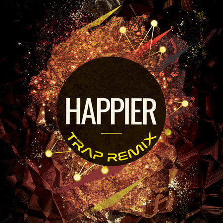 Happier (Trap Remix)