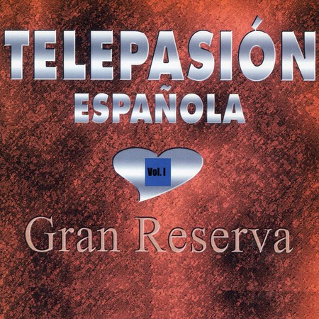 Telepasión Española, Gran Reserva (Vol. I)