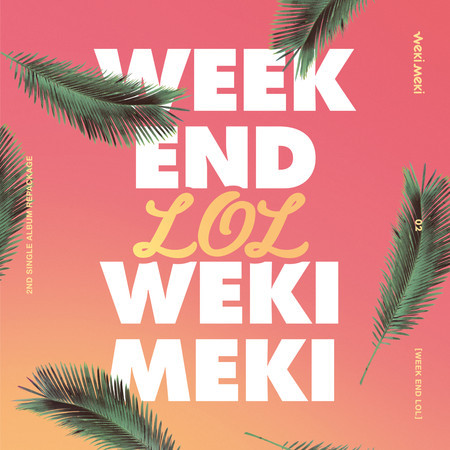 WEEK END LOL 專輯封面