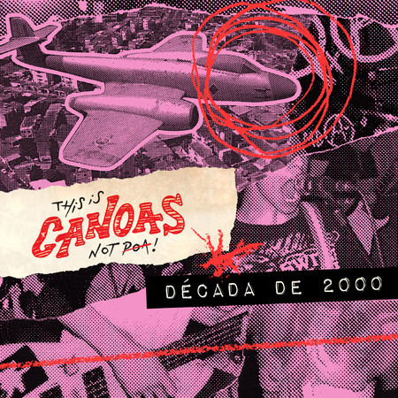This Is Canoas, Not Poa! - Década de 2000