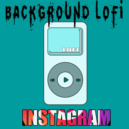 Instagram Lofi (Chill Beast Remix)