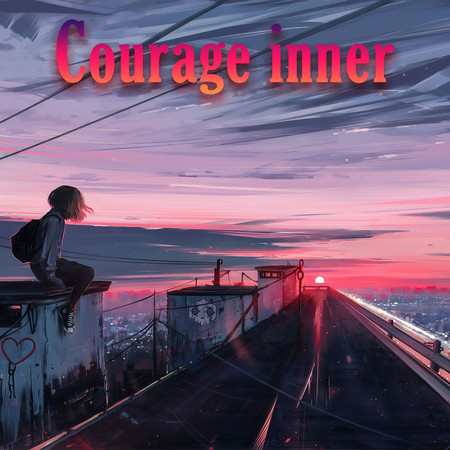 Courage inner