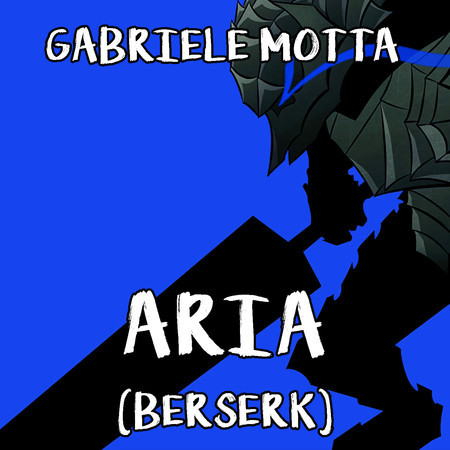 Aria (From "Berserk")