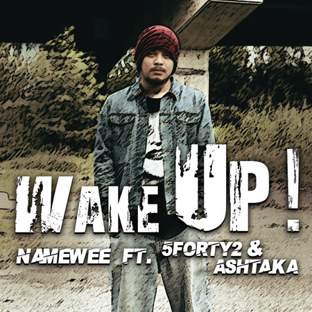 Wake Up (feat.  5forty2 & Ashtaka)