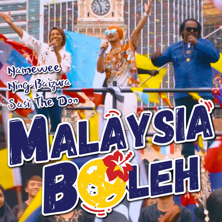 Malaysia Boleh (feat. Ning Baizura & Sasi The Don)
