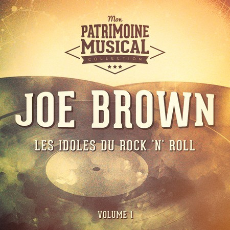 Les idoles du rock 'n' roll : Joe Brown, Vol. 1