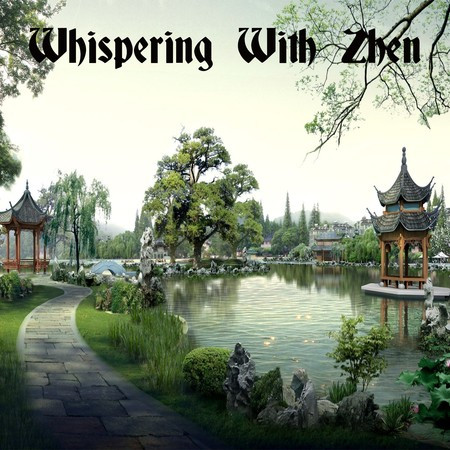 Whispering With Zhen