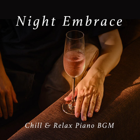 Night Embrace - Chill & Relax Piano Bgm