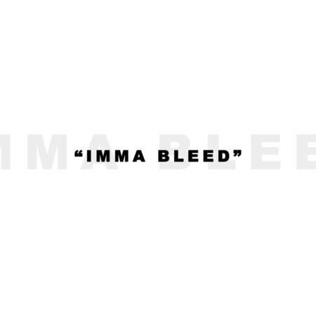 Imma Bleed