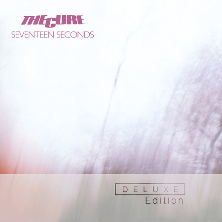 Seventeen Seconds (Deluxe Edition) 專輯封面