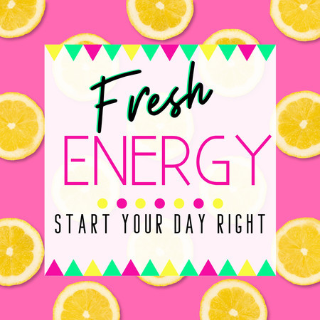 Fresh Energy - Start Your Day Right