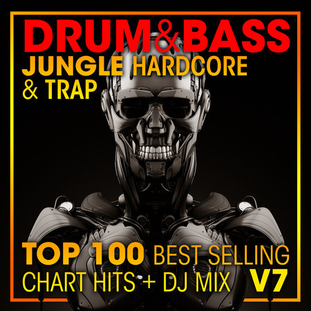 Drum & Bass, Jungle Hardcore and Trap Top 100 Best Selling Chart Hits + DJ Mix V7 專輯封面