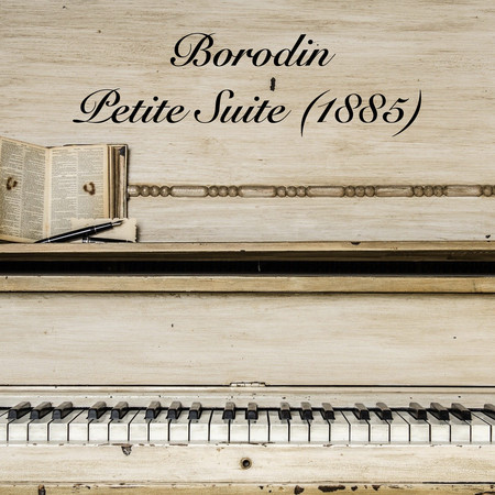 Borodin：Petite Suite (1885)