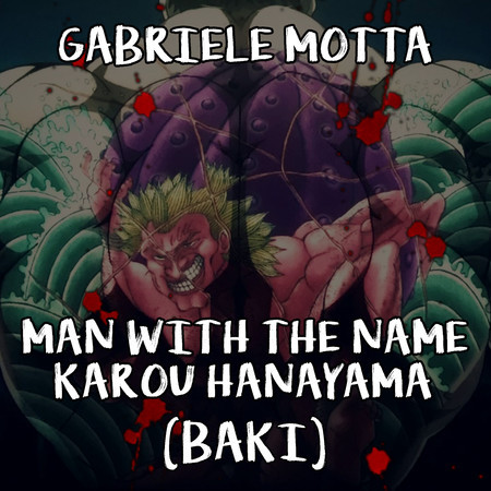 Man with the Name Kaoru Hanayama (From "Baki")