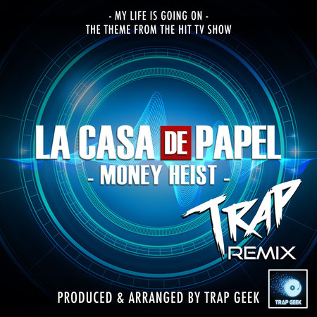 My Life Is Going On (From "La Casa De Papel - Money Heist") (Trap Remix)