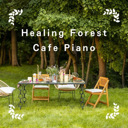 Healing Forest Cafe Piano