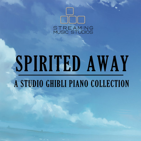 Spirited Away - A Studio Ghibli Piano Collection