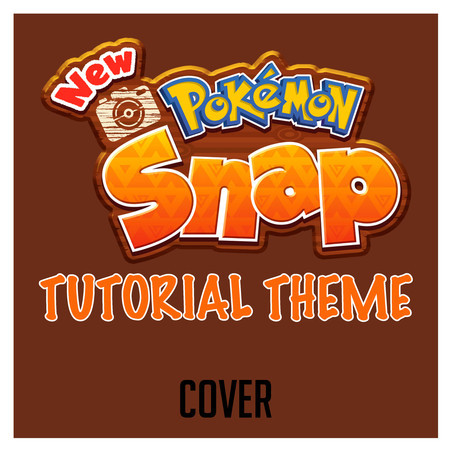 Tutorial Theme (From "New Pokémon Snap") [Cover]