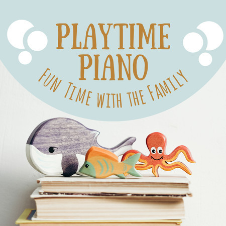 Fun Time with the Family - Playtime Piano