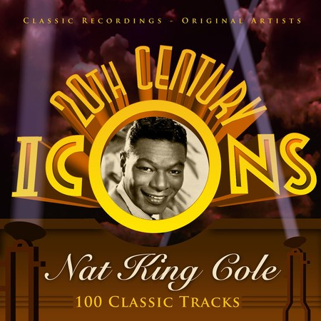 20th Century Icons - Nat King Cole