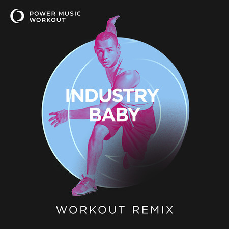 Industry Baby (Extended Workout Remix 150 BPM)