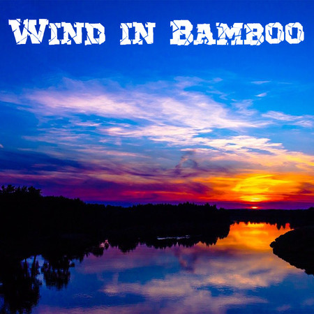 Wind in Bamboo