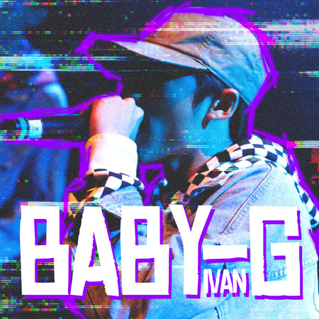 Baby G（IVAN Version）