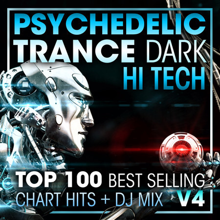 Psychedelic Trance Dark Hi Tech Top 100 Best Selling Chart Hits + DJ Mix V4 專輯封面